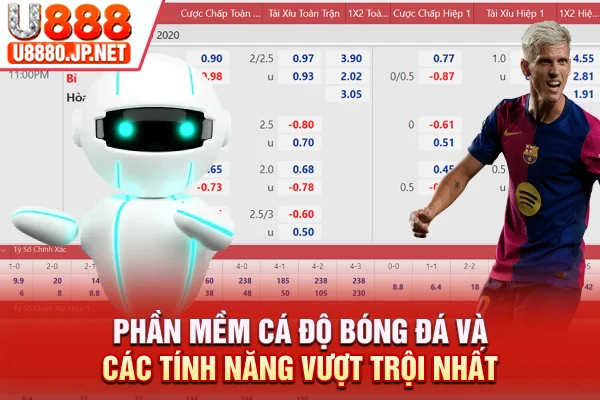 Phần Mềm Cá Độ Bóng Đá Và Các Tính Năng Vượt Trội Nhất 2026